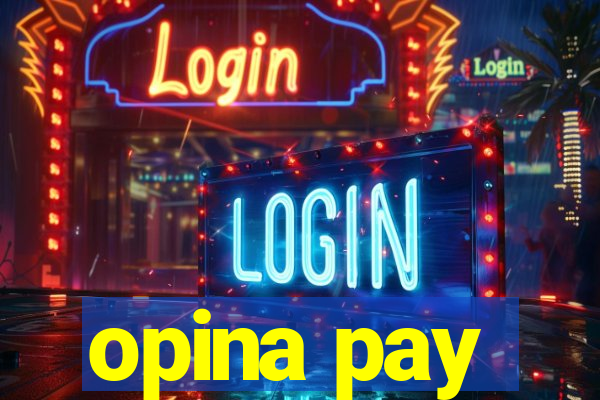 opina pay